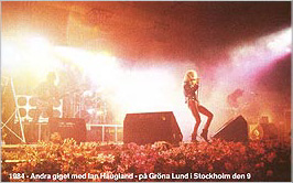 1984 - The second gig with Ian Haugland, at Grna Lund in Stockholm on September 9. Note the classic flower beds!